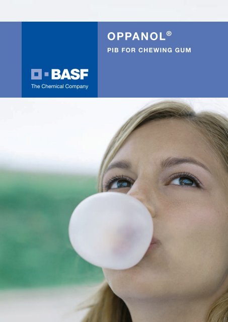 Oppanol® for Chewing Gum - the Performance Chemicals division