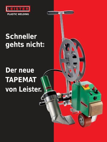 Schneller gehts nicht: Der neue TAPEMAT von Leister.