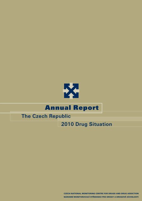 The Czech Republic Annual Report 2010 Drug ... - Drogy-info.cz