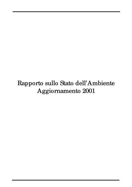 Rapporto sullo Stato dell'Ambiente Aggiornamento 2001 - ARPA FVG