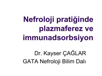 Nefroloji pratiÄinde plazmaferez ve immunadsorbsiyon