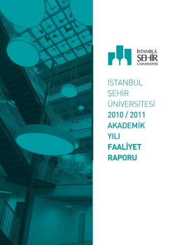 2010 â 2011 Akademik YÄ±lÄ± Faaliyet Raporu - Ä°stanbul Åehir ...