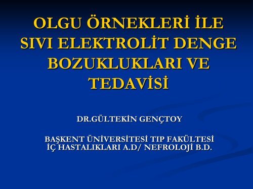 Olgu Ãrnekleri Ä°le Sivi Elektrolit Denge Bozukluklari Ve Tedavisi