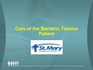 Care of the Bariatric Trauma Patient - St. Mary Medical Center