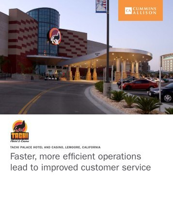 Tachi Palace Hotel and Casino - Faster, more ... - Cummins-Allison