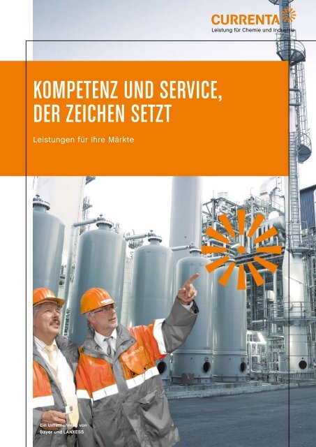 KOMPETENZ UND SERVICE, DER ZEICHEN SETZT - Currenta