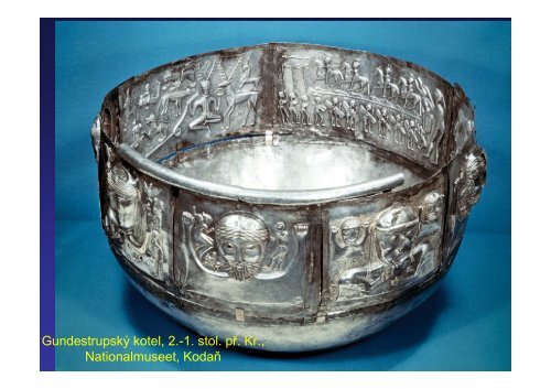 Gundestrupský kotel, 2.-1. stol. př. Kr., Nationalmuseet, Kodaň