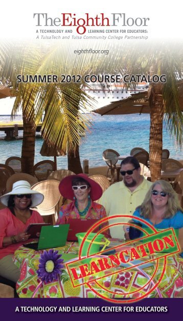 summer 2012 course catalog - The Eighth Floor - Tulsa Technology ...