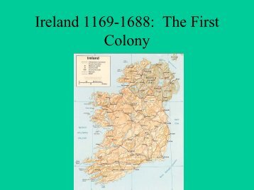 Ireland 1169-1688: The First Colony