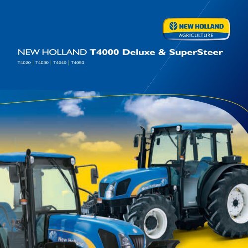 NEW HOLLAND T4000 Deluxe & SuperSteer