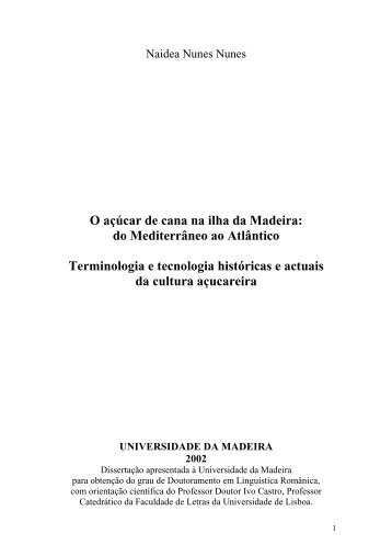 O aÃ§Ãºcar de cana na ilha da Madeira: do MediterrÃ¢neo ... - DigitUMa