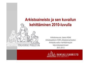 Arkistoaineisto ja sen kuvailun kehittÃ¤minen 2010 ... - Arkistolaitos