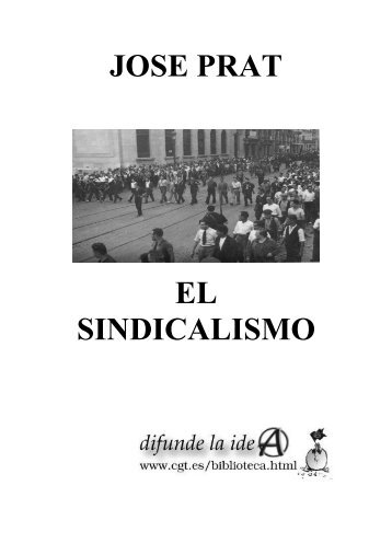 JOSE PRAT EL SINDICALISMO - Colectivo Editorial Ultimo Recurso