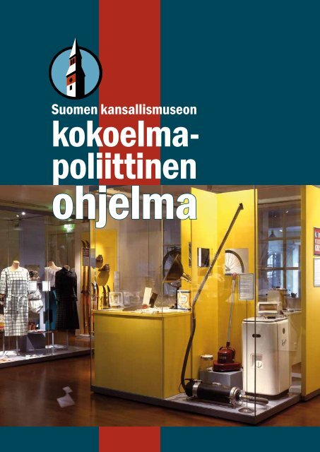 Suomen kansallismuseon kokoelmapoliittinen ohjelma - Museovirasto