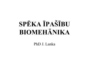 SPĒKA ĪPAŠĪBU BIOMEHĀNIKA