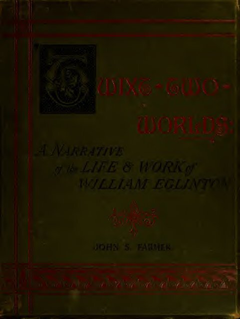 'Twixt two worlds : a narrative of the life and work of William Eglinton