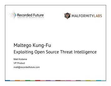 Maltego-Kung-Fu-Exploiting-Open-Source-Threat-Intelligence--Matt-Kodama-Recorded-Future