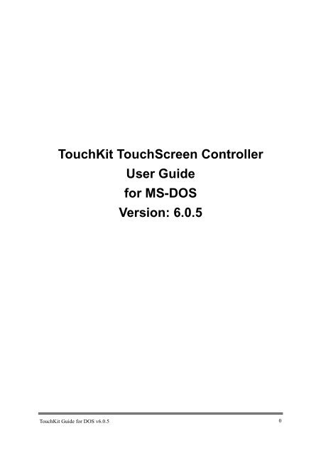 TouchKit Guide for DOS v6.0.5.pdf - Interactive Systems