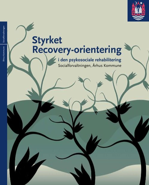 Styrket Recovery-orientering i den psykosociale ... - Aarhus.dk