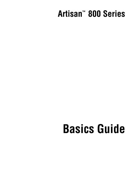 Artisan 800 Series - Basics