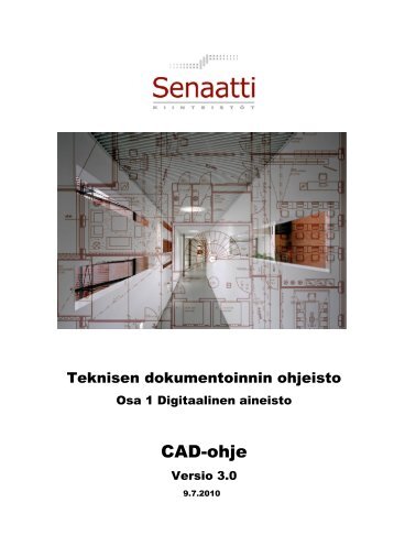 CAD-ohje, versio 3,0 - Senaatti-kiinteistÃ¶t