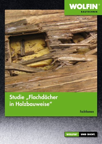 Studie âFlachdÃ¤cher in Holzbauweiseâ - WOLFIN Bautechnik