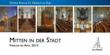 Mitten in der Stadt - 1/2013 - Offene Kirche Sankt Nikolai zu Kiel