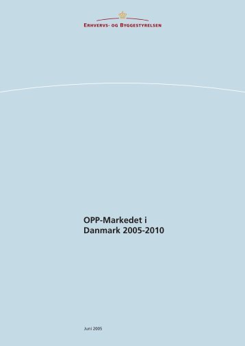 OPP-Markedet i Danmark 2005-2010 - Erhvervsstyrelsen