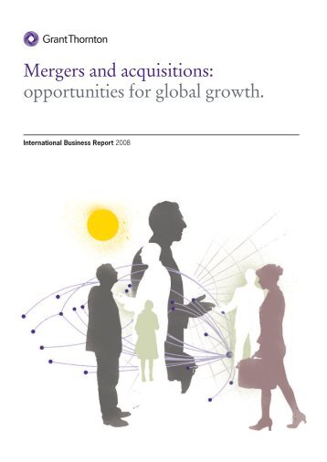 Mergers and acquisitions: opportunities for global ... - Grant Thornton