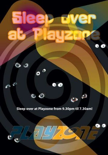 Sleep over at Playzone from 9.30pm til 7.30am!