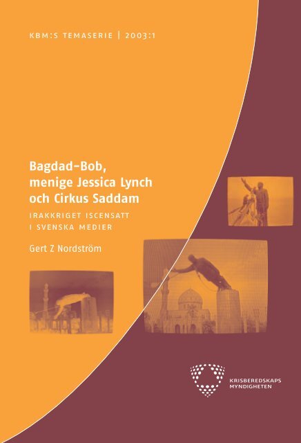 Bagdad-Bob, menige Jessica Lynch och Cirkus Saddam