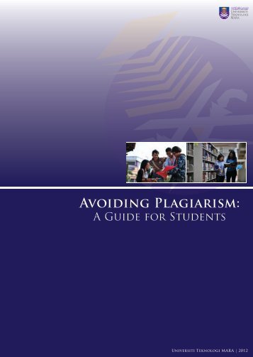 Avoiding Plagiarism: A Guide for Students - UiTM