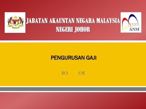 Unit Gaji - Jabatan Akauntan Negara Malaysia