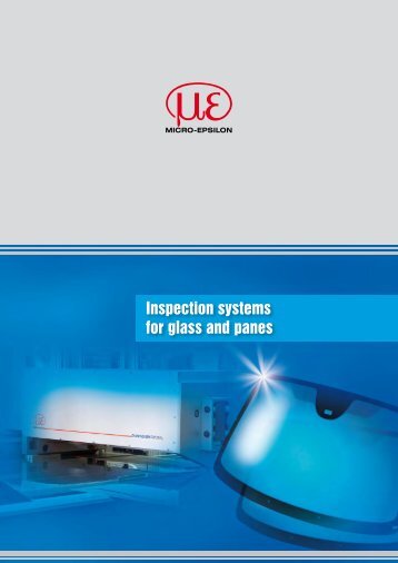 Inspection systems for glass and panes (PDF, 337 KB) - Micro-Epsilon