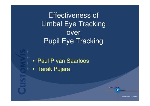 Effectiveness of Limbal Eye Tracking over Pupil Eye ... - CustomVis