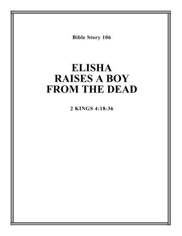 106. elisha raises a boy from the dead