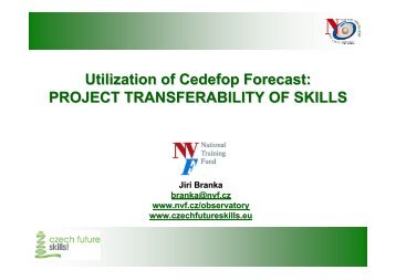 Use of forecast results in skills transferability project, JiÅÃ­ BraÅka ...