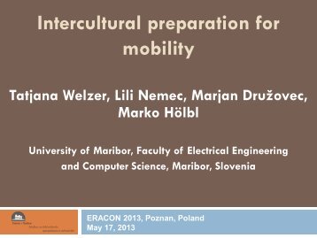 Intercultural preparation for Mobility, Tatjana Welzer ... - Eracon.info