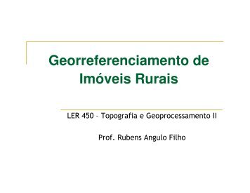 Georreferenciamento de ImÃ³veis Rurais - LEB/ESALQ/USP