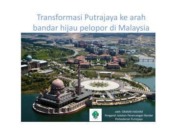 Kertas Kerja 4 - Turning Putrajaya Into Malaysias Pioneer Green City