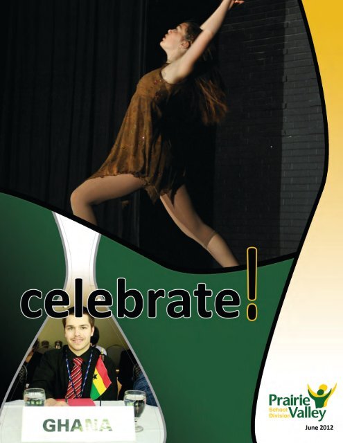 June 2012 - celebrate! - Prairie Valley School Division