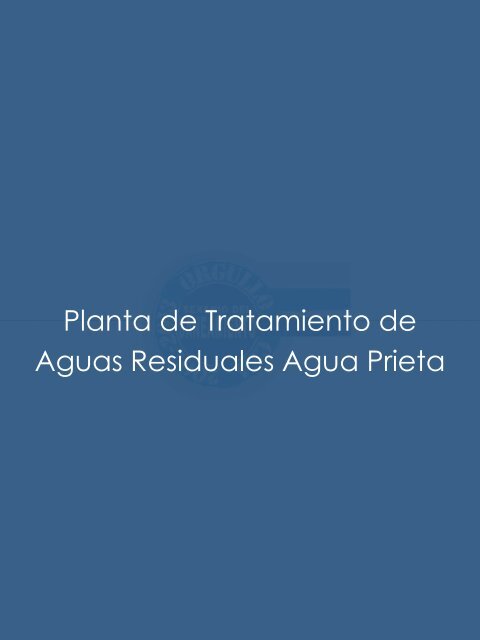 Planta de Tratamiento de Aguas Residuales Agua Prieta