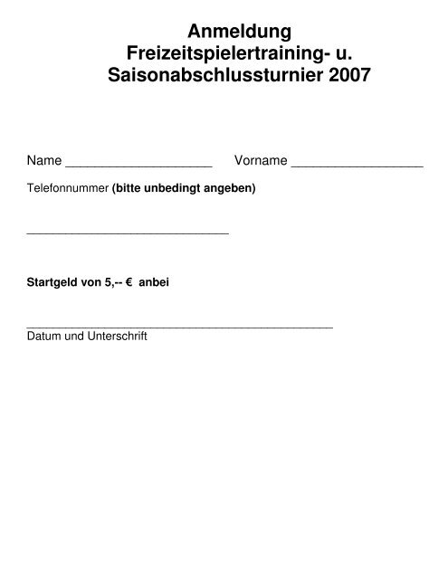 Anmeldung Freizeitspielertraining- u. Saisonabschlussturnier 2007