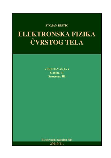 ELEKTRONSKA FIZIKA ^VRSTOG TELA - Elektronski fakultet Nis