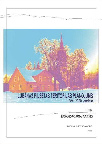 LUBĀNAS PILSĒTAS TERITORIJAS PLĀNOJUMS (līdz 2020. gadam)