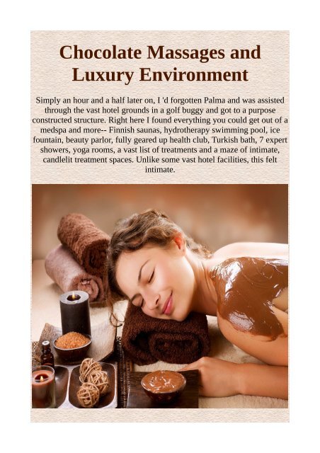 Chocolate Massages And Luxury Environment 