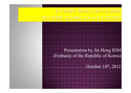 Presentation by Jin Hong RIM (Embassy of the Republic of Korea ...