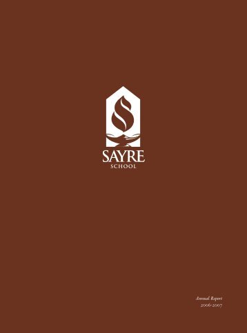 Annual Report 2006-2007 - Sayre School