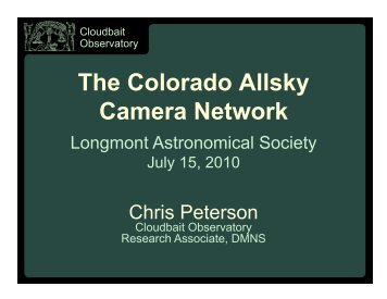 The Colorado Allsky Camera Network - Longmont Astronomical ...