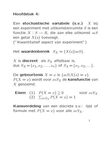 Hoofdstuk 4: Een stochastische variabele (s.v.) X bij een experiment ...